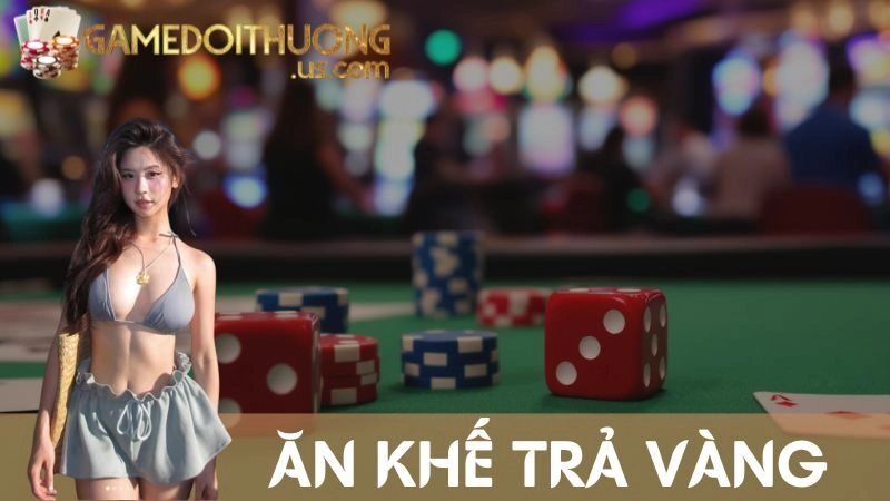 Ăn Khế Trả Vàng – Slot Game Đổi Thưởng Lý Thú Bạn Nên Thử